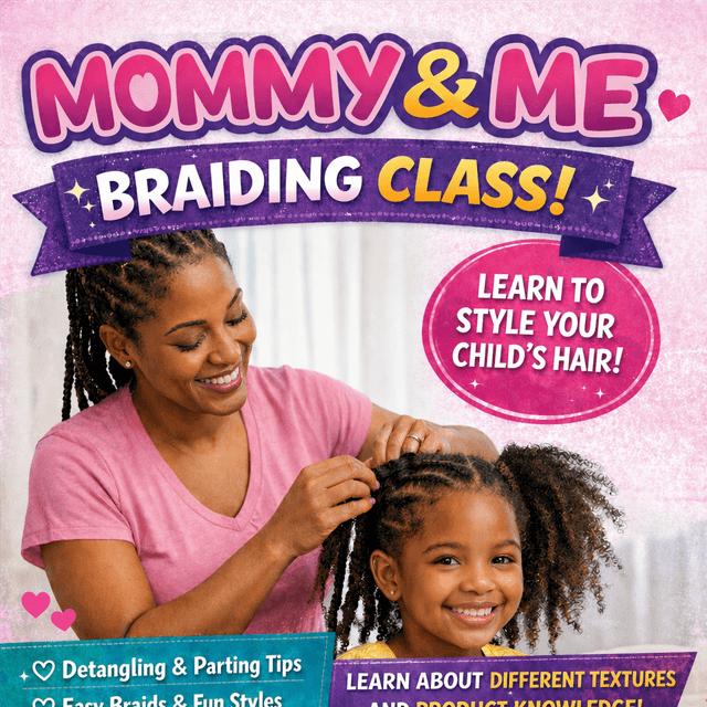 Mommy and Me Braiding Class at Yalina's  Salon and Company LLC in Little Rock, AR